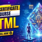 HTML Free Certificate Course in 2025 | A Complete Crash Course for Beginners | Register and get Certified for Free HTML Free Certificate Course