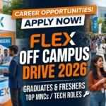 Flex Off Campus Recruitment 2026 | Hiring Freshers for Associate Engineer Jobs | Apply Now Flex Off Campus Recruitment 2026